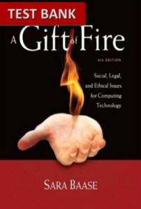 A Gift of Fire Social Legal and Ethical Issues for Computing Technology 4th Edition Test Bank copy 2.png