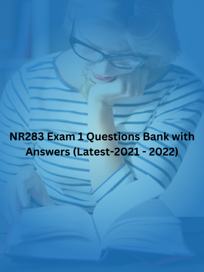 NR283 Exam 1 Questions Bank with Answers Latest 2021 2022.png