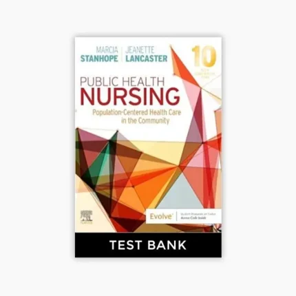 Public Health Nursing Population Centered Health Care in the Community 10th Edition Stanhope Test Bank.webp