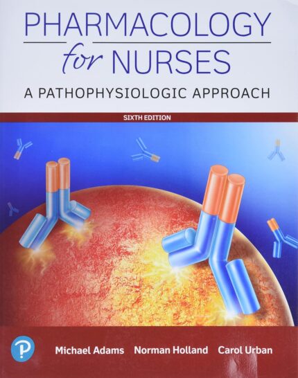 Test Bank Pharmacology for Nurses A Pathophysiologic Approach 6th Edition Michael P. Adams.jpg